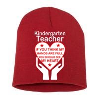 Kindergarten Teacher See My Heart Short Acrylic Beanie