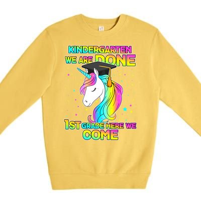 Kindergarten We Are Done 1st Grade Here We Come Premium Crewneck Sweatshirt