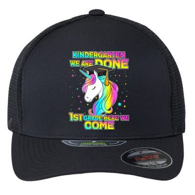 Kindergarten We Are Done 1st Grade Here We Come Flexfit Unipanel Trucker Cap