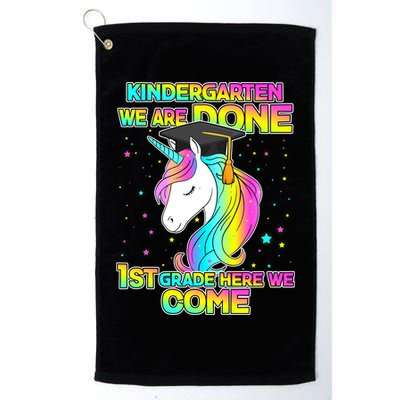 Kindergarten We Are Done 1st Grade Here We Come Golf Towel