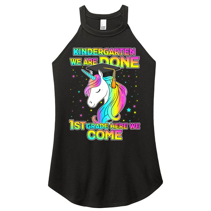Kindergarten We Are Done 1st Grade Here We Come Women's Perfect Tri Rocker Tank