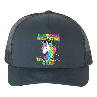 Kindergarten We Are Done 1st Grade Here We Come Yupoong Adult 5-Panel Trucker Hat