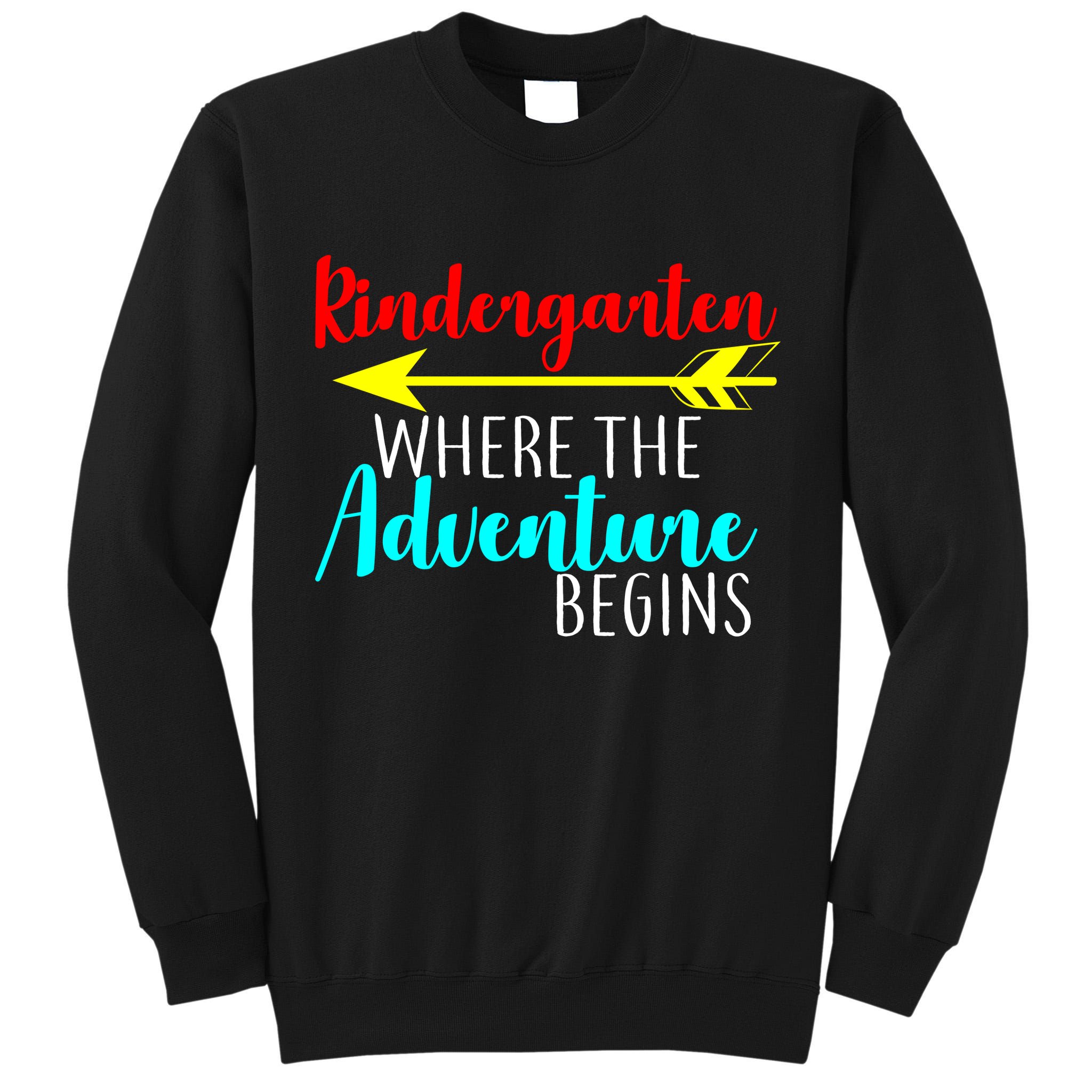Kindergarten Where The Adventure Begins Tall Sweatshirt