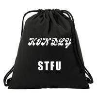 Kindly STFU Funny Offensive Sayings Drawstring Bag