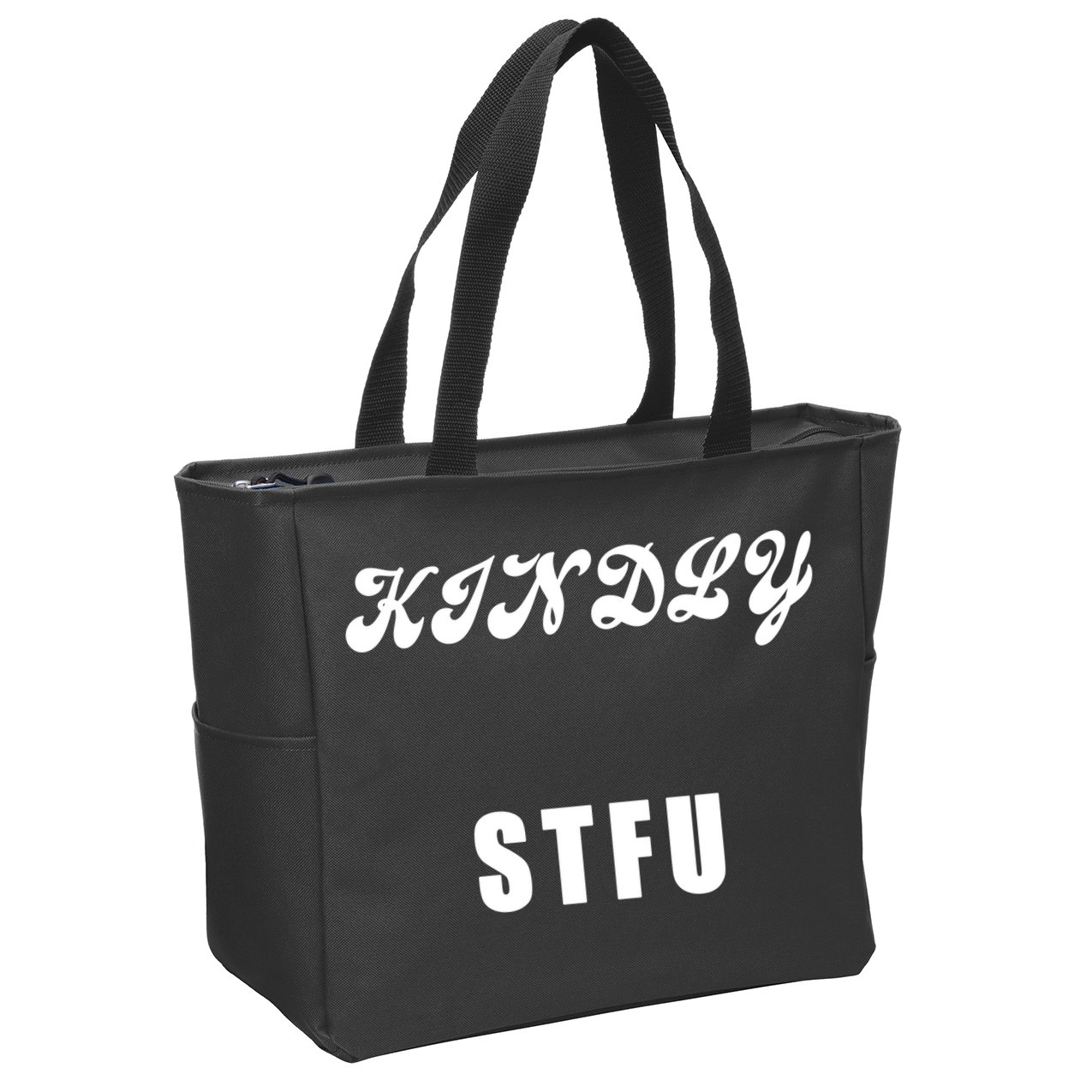 Kindly STFU Funny Offensive Sayings Zip Tote Bag