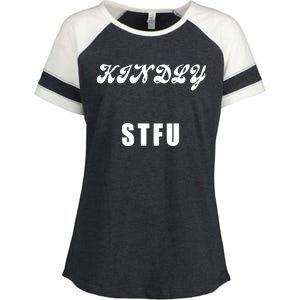 Kindly STFU Funny Offensive Sayings Enza Ladies Jersey Colorblock Tee