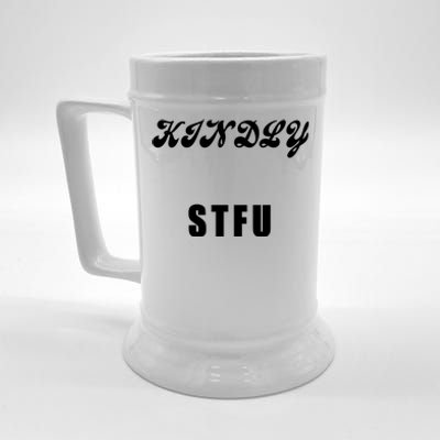 Kindly STFU Funny Offensive Sayings Beer Stein