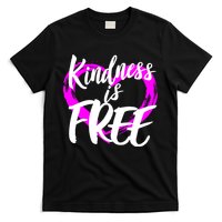 Kindness Is Free T-Shirt