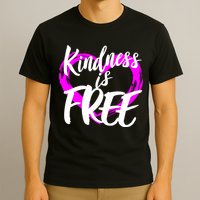 Kindness Is Free T-Shirt