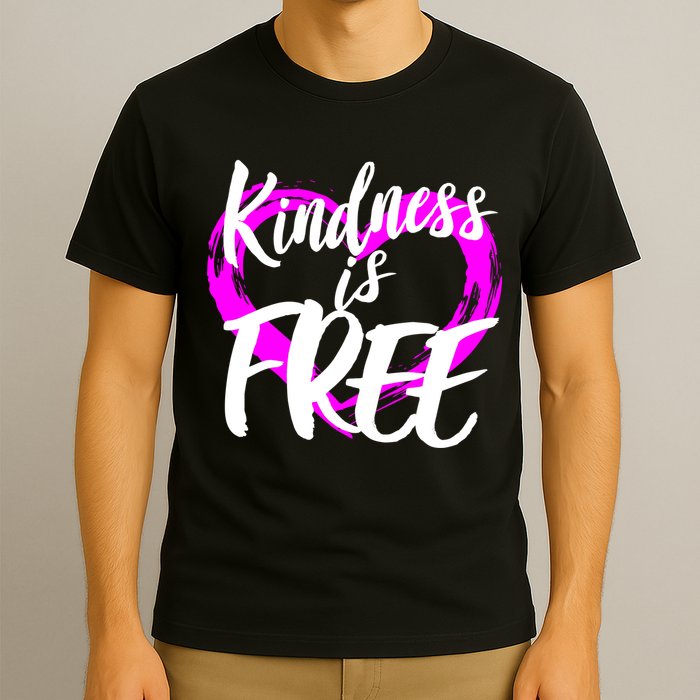 Kindness Is Free T-Shirt