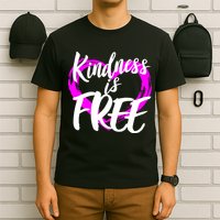 Kindness Is Free T-Shirt