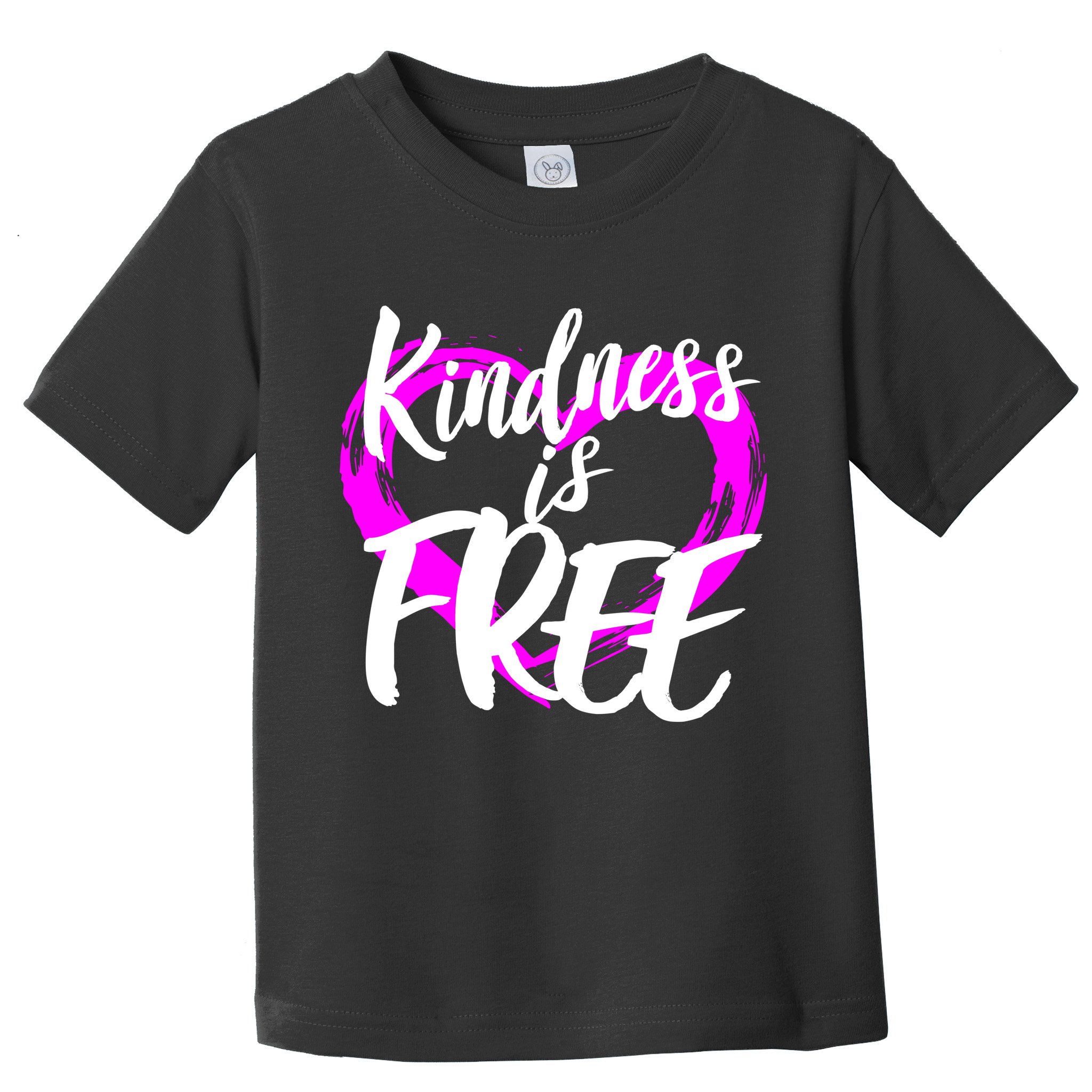Kindness Is Free Toddler T-Shirt
