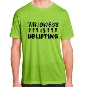 Kindness Is Uplifting Adult ChromaSoft Performance T-Shirt