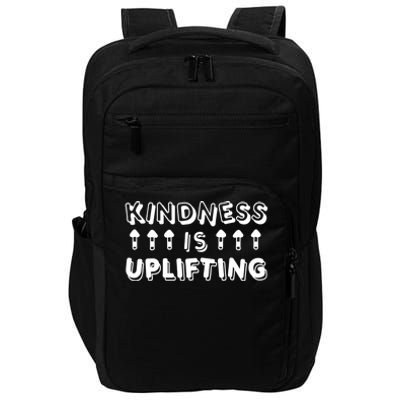 Kindness Is Uplifting Impact Tech Backpack