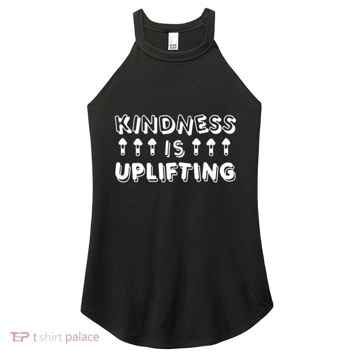 Kindness Is Uplifting Women's Perfect Tri Rocker Tank