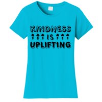 Kindness Is Uplifting Women's T-Shirt