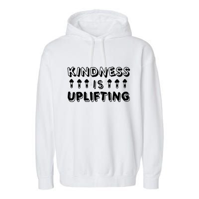 Kindness Is Uplifting Garment-Dyed Fleece Hoodie