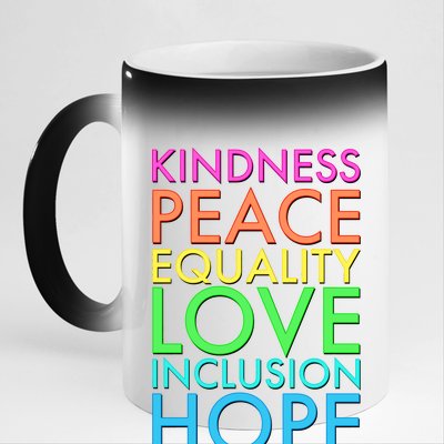 Kindness Peace Equality Love Hope Diversity 11oz Black Color Changing Mug