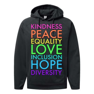 Kindness Peace Equality Love Hope Diversity Performance Fleece Hoodie