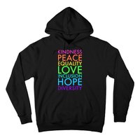 Kindness Peace Equality Love Hope Diversity Hoodie