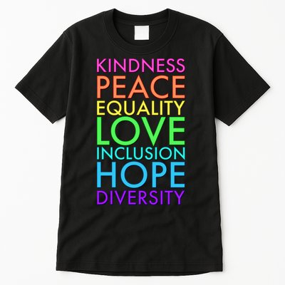 Kindness Peace Equality Love Hope Diversity Tall T-Shirt