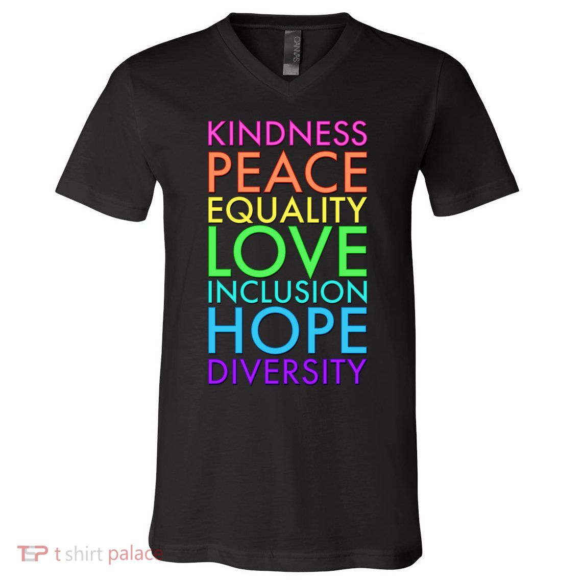 Kindness Peace Equality Love Hope Diversity V-Neck T-Shirt