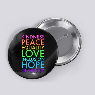 Kindness Peace Equality Love Hope Diversity Button