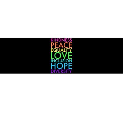 Kindness Peace Equality Love Hope Diversity Bumper Sticker