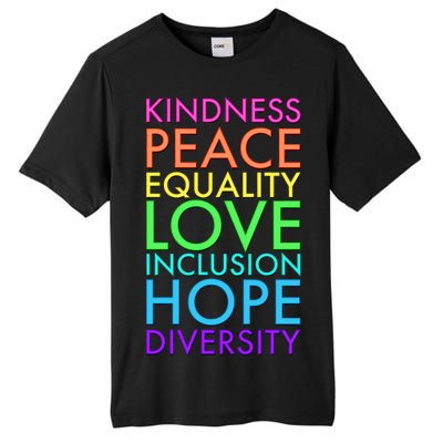 Kindness Peace Equality Love Hope Diversity Tall Fusion ChromaSoft Performance T-Shirt