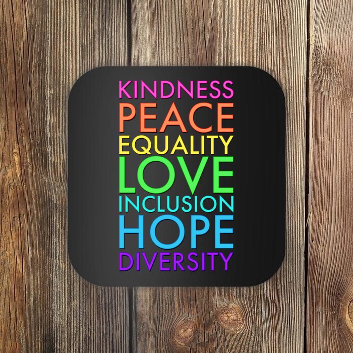 Kindness Peace Equality Love Hope Diversity Coaster