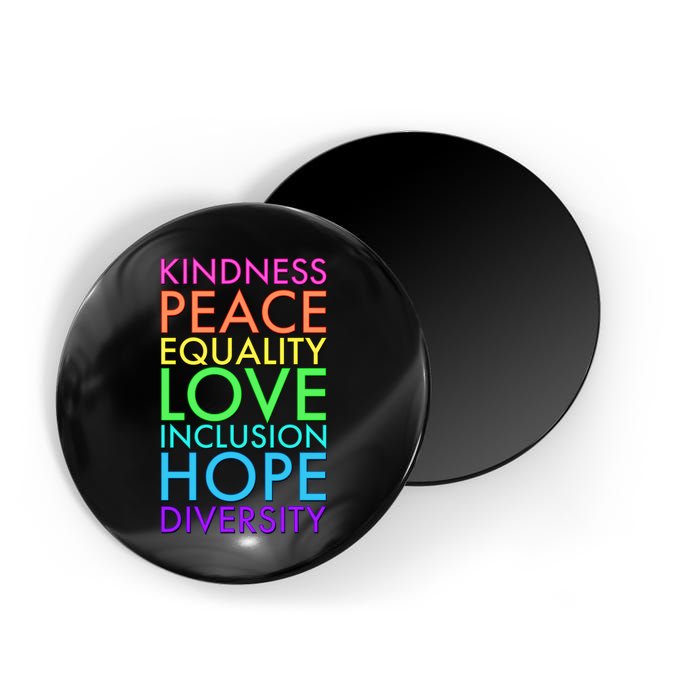 Kindness Peace Equality Love Hope Diversity Magnet