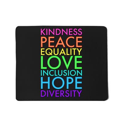 Kindness Peace Equality Love Hope Diversity Mousepad