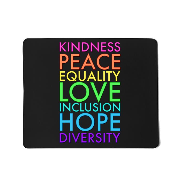 Kindness Peace Equality Love Hope Diversity Mousepad