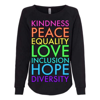 Kindness Peace Equality Love Hope Diversity Womens California Wash Sweatshirt