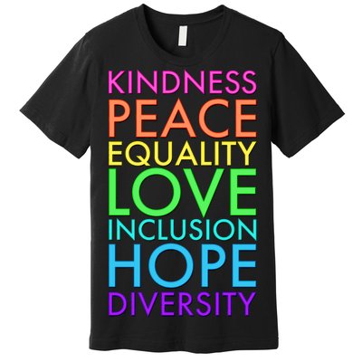 Kindness Peace Equality Love Hope Diversity Premium T-Shirt