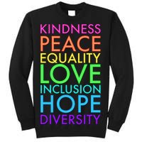 Kindness Peace Equality Love Hope Diversity Tall Sweatshirt