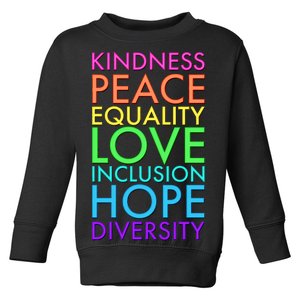 Kindness Peace Equality Love Hope Diversity Toddler Sweatshirt