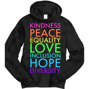 Kindness Peace Equality Love Hope Diversity Tie Dye Hoodie