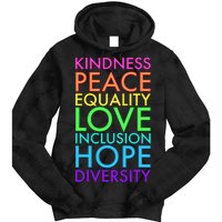 Kindness Peace Equality Love Hope Diversity Tie Dye Hoodie