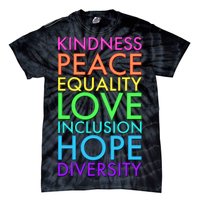 Kindness Peace Equality Love Hope Diversity Tie-Dye T-Shirt