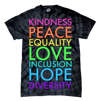 Kindness Peace Equality Love Hope Diversity Tie-Dye T-Shirt