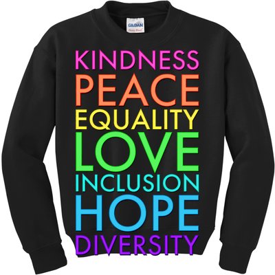 Kindness Peace Equality Love Hope Diversity Kids Sweatshirt