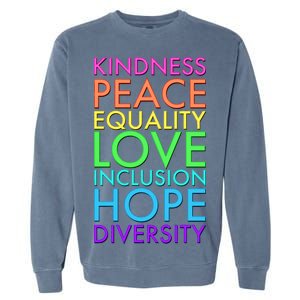 Kindness Peace Equality Love Hope Diversity Garment-Dyed Sweatshirt