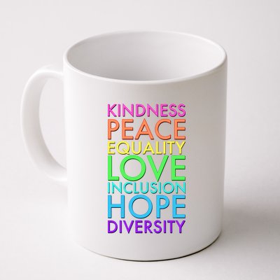 Kindness Peace Equality Love Hope Diversity Coffee Mug