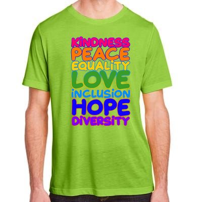 Kindness Peace Equality Love Inclusion Hope Diversity Rainbow Adult ChromaSoft Performance T-Shirt