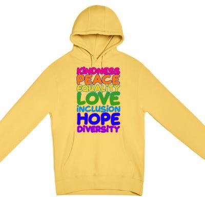 Kindness Peace Equality Love Inclusion Hope Diversity Rainbow Premium Pullover Hoodie