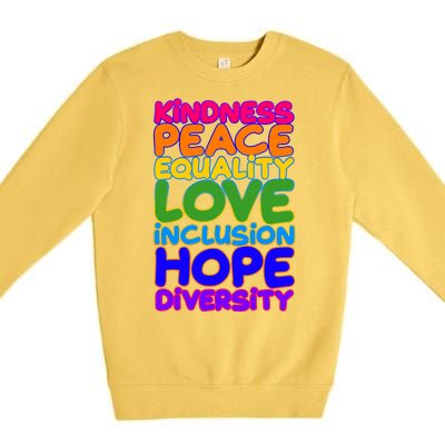 Kindness Peace Equality Love Inclusion Hope Diversity Rainbow Premium Crewneck Sweatshirt