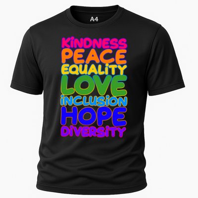 Kindness Peace Equality Love Inclusion Hope Diversity Rainbow Performance Shirt