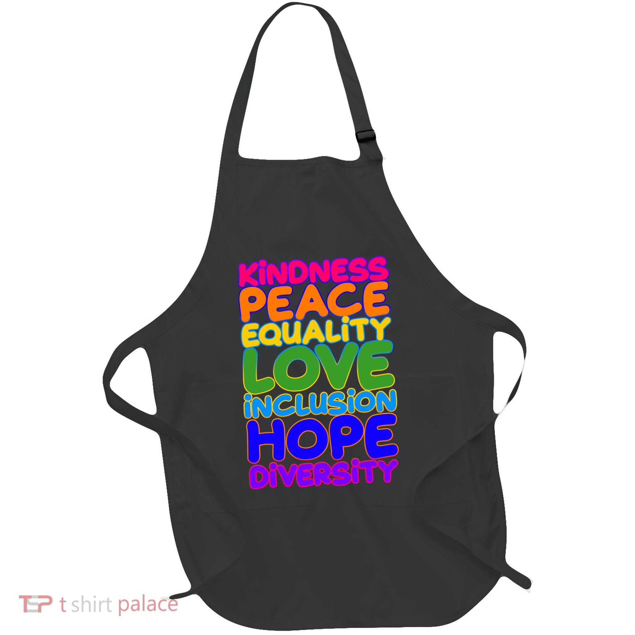 Kindness Peace Equality Love Inclusion Hope Diversity Rainbow Full-Length Apron With Pockets