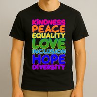 Kindness Peace Equality Love Inclusion Hope Diversity Rainbow T-Shirt